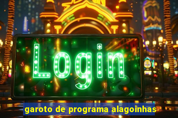 garoto de programa alagoinhas